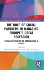 Image for The Role of Social Partners in Managing Europe’s Great Recession