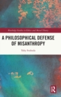 Image for A philosophical defense of misanthropy