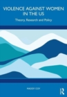 Image for Violence against women in the US  : theory, research and policy