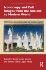 Image for Iconotropy and Cult Images from the Ancient to Modern World