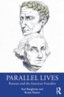 Image for Parallel lives  : Romans and the American Founders