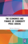 Image for The Economics and Finance of Commodity Price Shocks