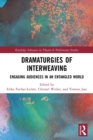 Image for Dramaturgies of interweaving  : engaging audiences in an entangled world
