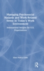 Image for Managing Psychosocial Hazards and Work-Related Stress in Today’s Work Environment