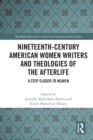 Image for Nineteenth-Century American Women Writers and Theologies of the Afterlife