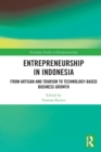 Image for Entrepreneurship in Indonesia  : from artisan and tourism to technology-based business growth