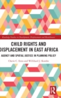 Image for Child Rights and Displacement in East Africa