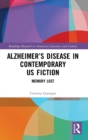 Image for Alzheimer’s Disease in Contemporary U.S. Fiction