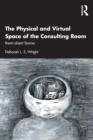 Image for The Physical and Virtual Space of the Consulting Room