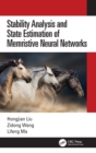 Image for Stability Analysis and State Estimation of Memristive Neural Networks