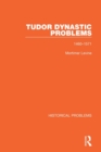 Image for Tudor dynastic problems  : 1460-1571