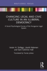 Image for Changing Legal and Civic Culture in an Illiberal Democracy