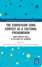 Image for The Eurovision Song Contest as a Cultural Phenomenon