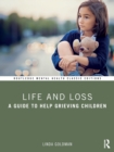 Image for Life and loss  : a guide to help grieving children