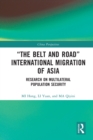 Image for “The Belt and Road” International Migration of Asia