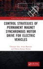 Image for Control Strategies of Permanent Magnet Synchronous Motor Drive for Electric Vehicles
