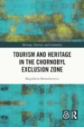 Image for Tourism and Heritage in the Chornobyl Exclusion Zone