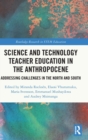 Image for Science and Technology Teacher Education in the Anthropocene