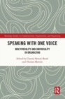 Image for Speaking with one voice  : multivocality and univocality in organizing