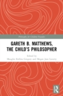 Image for Gareth B. Matthews, The Child&#39;s Philosopher