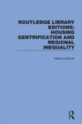 Image for Routledge Library Editions: Housing Gentrification and Regional Inequality
