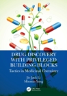 Image for Drug discovery with privileged building blocks  : tactics in medicinal chemistry