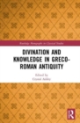 Image for Divination and Knowledge in Greco-Roman Antiquity