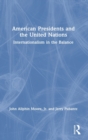 Image for American presidents and the United Nations  : internationalism in the balance