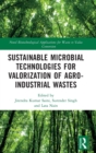 Image for Sustainable Microbial Technologies for Valorization of Agro-Industrial Wastes