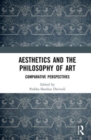 Image for Aesthetics and the philosophy of art  : comparative perspectives
