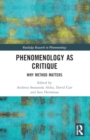 Image for Phenomenology as critique  : why method matters