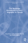 Image for The Routledge Introduction to Auto/biography in Canada
