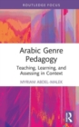 Image for Arabic genre pedagogy  : teaching, learning, and assessing in context