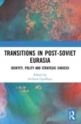 Image for Transitions in Post-Soviet Eurasia