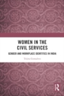 Image for Women in the civil services  : gender and workplace identities in India