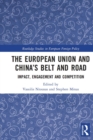 Image for The European Union and China&#39;s Belt and Road  : impact, engagement and competition