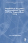 Image for Innovations in Acceptance and Commitment Therapy (ACT) for Acquired Brain Injury