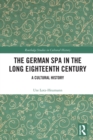 Image for The German Spa in the Long Eighteenth Century