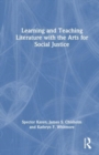 Image for Learning and teaching literature with the arts for social justice