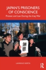 Image for Japan&#39;s prisoners of conscience  : protest and law during the Iraq War