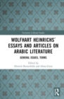 Image for Wolfhart Heinrichs&#39; essays and articles on Arabic literature: General issues, terms