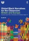 Image for Global Black narratives for the classroom  : Britain and Europe