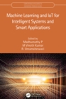 Image for Machine learning and IoT for intelligent systems and smart applications