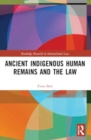 Image for Ancient Indigenous Human Remains and the Law