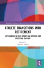 Image for Athlete transitions into retirement  : experiences in elite sport and options for effective support