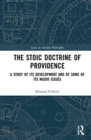 Image for The Stoic doctrine of providence  : a study of its development and of some of its major issues