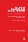 Image for Religion, politics and social protest  : three studies on early modern Germany