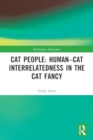 Image for Cat People: Human–Cat Interrelatedness in the Cat Fancy