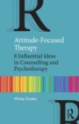Image for Attitude-focused therapy  : 8 influential ideas in counselling and psychotherapy