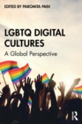 Image for LGBTQ digital cultures  : a global perspective